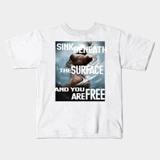 Sink beneath the surface Kids T-Shirt